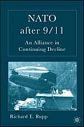NATO After 9/11: An Alliance in Continuing Decline