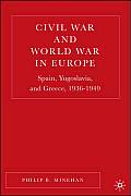 Civil War and World War in Europe: Spain, Yugoslavia, and Greece, 1936-1949