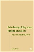Biotechnology Policy Across National Boundaries: The Science-Industrial Complex