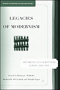 Legacies of Modernism: Art and Politics in Northern Europe, 1890-1950