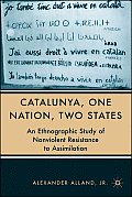 Catalunya, One Nation, Two States: An Ethnographic Study of Nonviolent Resistance to Assimilation