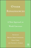 Other Renaissances: A New Approach to World Literature