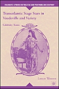 Transatlantic Stage Stars in Vaudeville and Variety: Celebrity Turns