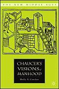 Chaucer's Visions of Manhood