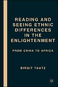 Reading and Seeing Ethnic Differences in the Enlightenment: From China to Africa
