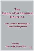 The Israeli-Palestinian Conflict: From Conflict Resolution to Conflict Management