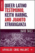 Queer Latino Testimonio, Keith Haring, and Juanito Xtravaganza: Hard Tails