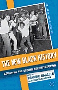 The New Black History: Revisiting the Second Reconstruction