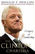 Clinton Charisma A Legacy Of Leadership