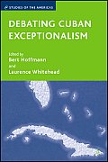 Debating Cuban Exceptionalism