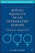 Sexual Equality in an Integrated Europe: Virtual Equality