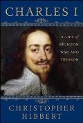 Charles I A Life of Religion War & Treason