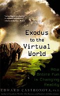 Exodus to the Virtual World