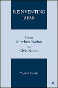 Reinventing Japan: From Merchant Nation to Civic Nation
