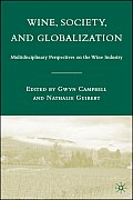 Wine, Society, and Globalization: Multidisciplinary Perspectives on the Wine Industry