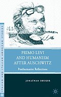 Primo Levi and Humanism After Auschwitz: Posthumanist Reflections