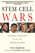 Stem Cell Wars: Inside Stories from the Frontlines