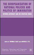 The Europeanization of National Policies and Politics of Immigration: Between Autonomy and the European Union