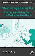 Women Speaking Up: Getting and Using Turns in Workplace Meetings