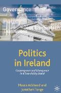 Politics in Ireland: Convergence and Divergence in a Two-Polity Island