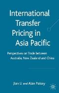 International Transfer Pricing in Asia Pacific: Perspectives on Trade Between Australia, New Zealand and China