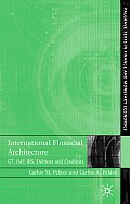 International Financial Architecture: G7, Imf, Bis, Debtors and Creditors