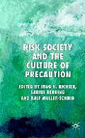 Risk Society and the Culture of Precaution