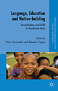 Language, Education and Nation-Building: Assimilation and Shift in Southeast Asia