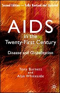 AIDS in the Twenty-First Century: Disease and Globalization Fully Revised and Updated Edition