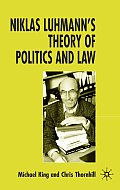 Niklas Luhmann's Theory of Politics and Law