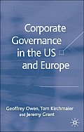 Corporate Governance in the Us and Europe: Where Are We Now?