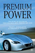 Premium Power: The Secret of Success of Mercedes-Benz, Bmw, Porsche and Audi