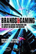 Brands and Gaming: The Computer Gaming Phenomenon and Its Impact on Brands and Businesses