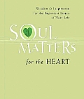 Soul Matters For The Heart