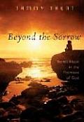 Beyond the Sorrow Theres Hope in the Promises of God
