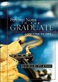 Personal Notes to the Graduate 24 Values to Shape Your Destiny