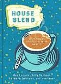 House Blend Warm Stories from Your Favorite Authors