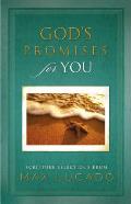 Gods Promises for You Scripture Selections from Max Lucado