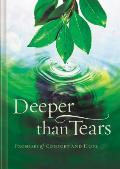 Deeper Than Tears: Promises of Comfort and Hope