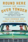 Round Here & Over Yonder A Front Porch Travel Guide by Two Progressive Hillbillies Yes Thats a Thing.