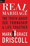 Real Marriage International Edition The Truth about Sex Friendship & Life Together
