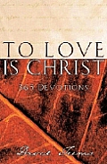 To Love is Christ