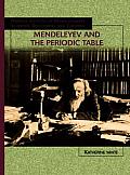 Mendeleyev and the Periodic Table (Primary Sources of Revolutionary Scientific Discoveries and)