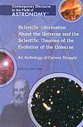 Scientific Information about the Universe and the Scientific Theories of the Evolution of the Universe: An Anthology of Current Thought