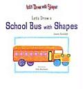 Let's Draw a School Bus with Shapes