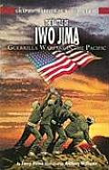 Battle of Iwo Jima Guerilla Warfare in the Pacific