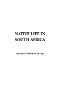Native Life In South Africa