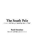 South Pole An Account of the Norwegian Antarctic Expedition in the Fram 1910 1912