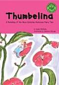 Thumbelina A Retelling of the Hans Christian Andersen Fairy Tale
