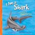 I Am a Shark The Life of a Hammerhead Shark